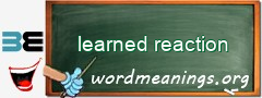 WordMeaning blackboard for learned reaction